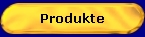 Produkte